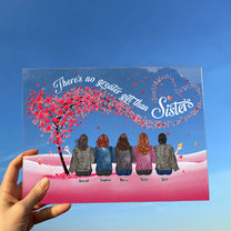 No Greater Gift Than Sisters - Personalized Acrylic Plaque - Birthday Christmas Gift For Sisters, Besties