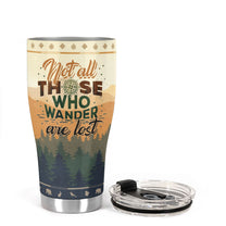 Not All Those Who Wander Are Lost - Personalized 30oz Curved Tumbler - Birthday, Memorial Gift For Camping Lovers, Outdoors, Adventures