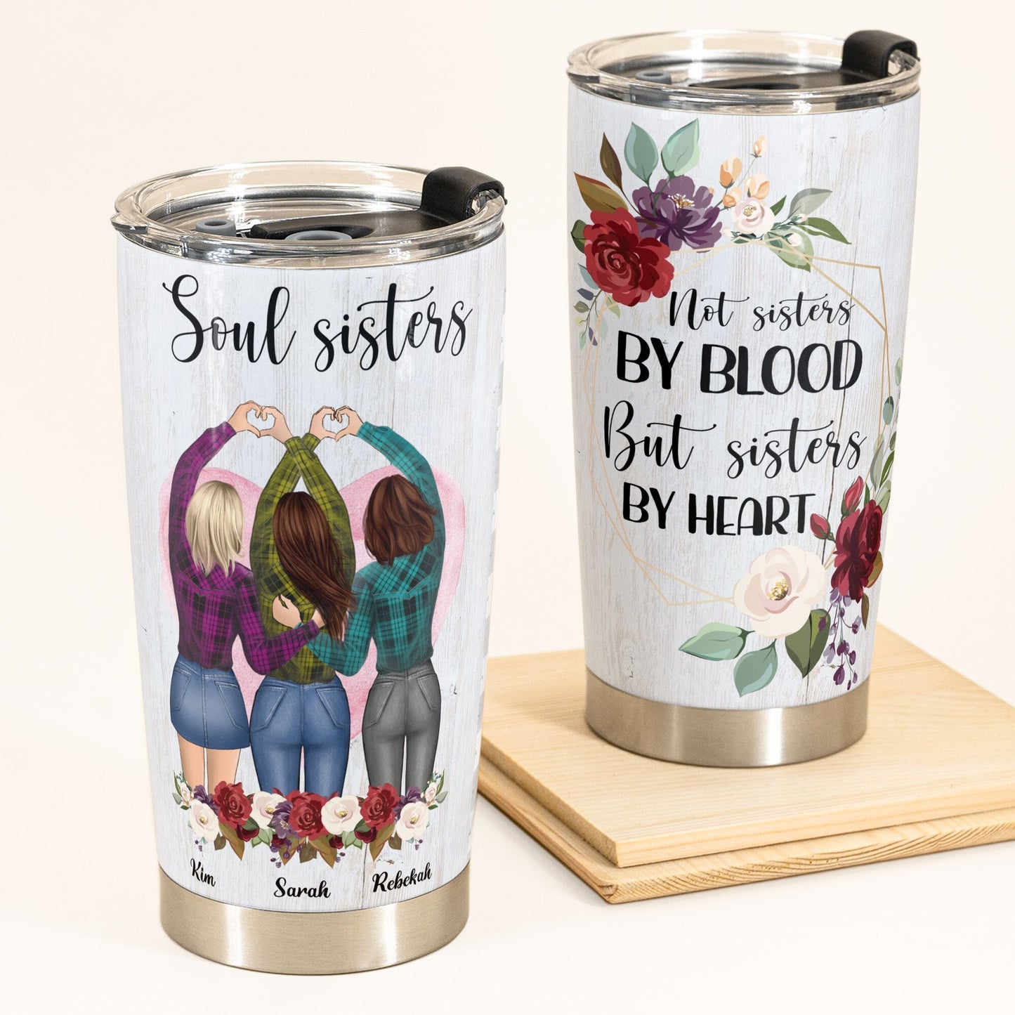 Soul Sisters Not Sisters By Blood But Sisters By Heart - Personalized Tumbler Cup