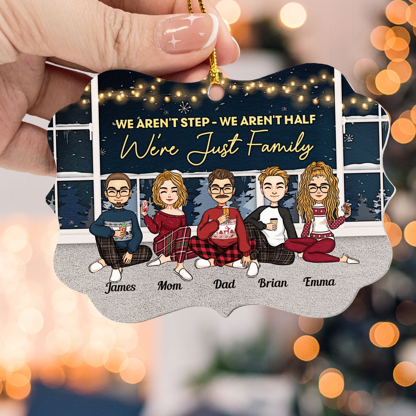 Not Step Not Half Just Family - Personalized Aluminum Ornament - Christmas, Loving, Birthday Gift For Step Family, Siblings, Brothers & Sisters, Parents