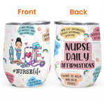 Nurse Daily Affirmations - Personalized Wine Tumbler