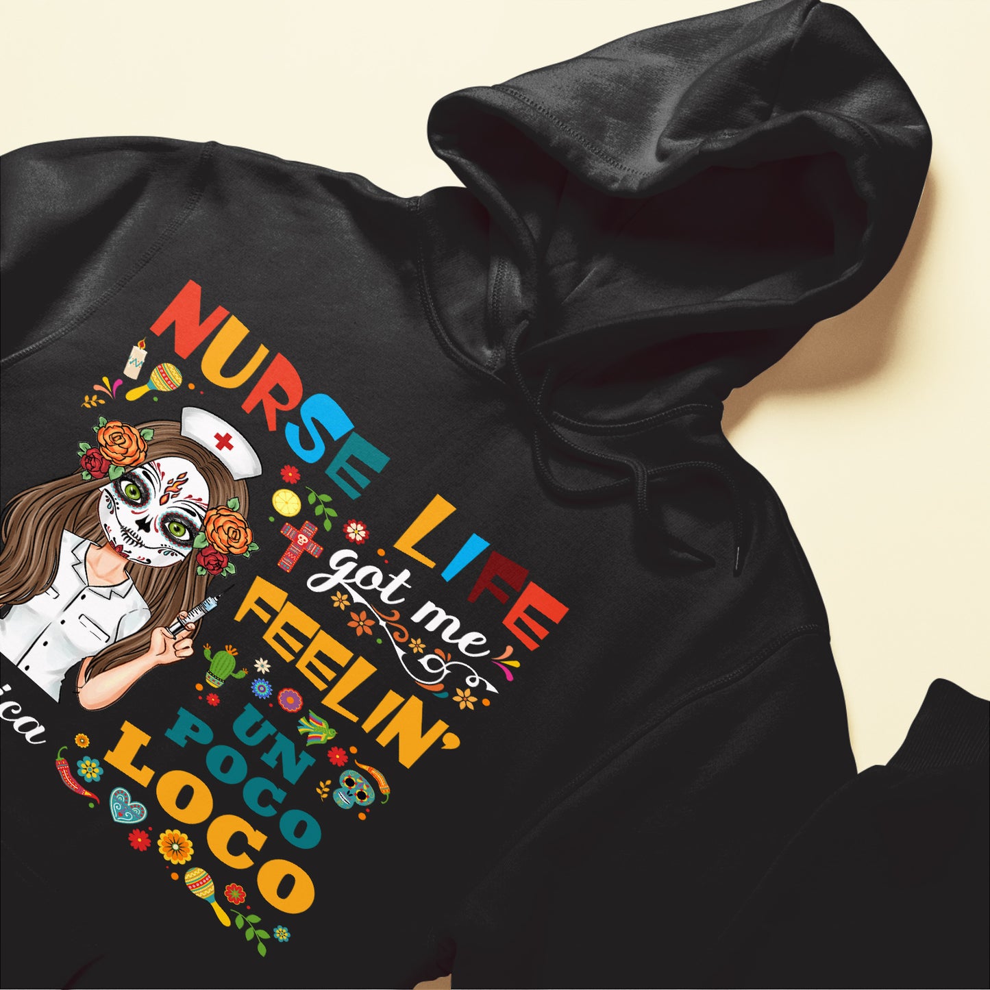 Nurse Life Got Me Feelin' Un Poco Loco - Personalized Shirt - Day Of The Dead Gift For Nurses
