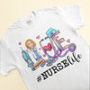 Nurse Life - Personalized Shirt
