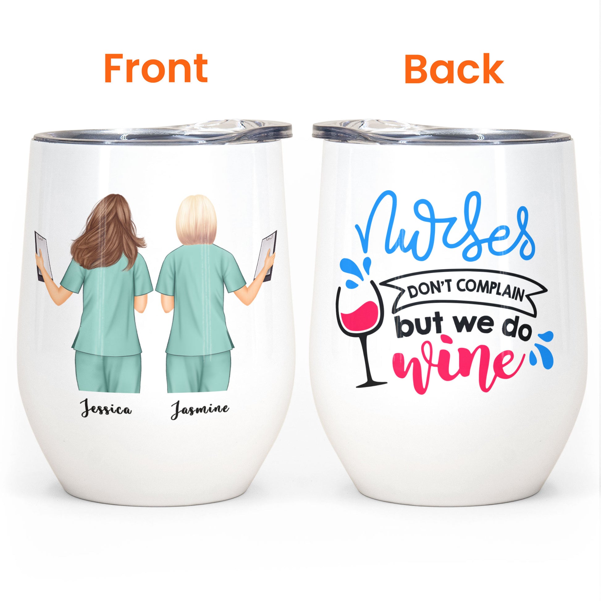 Nurses Don't Complain We Do Wine, Nurses Custom Wine Tumbler, Gift For Nurses, Friends-Macorner