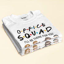 Office Squad New Version - Personalized Shirt - Birthday Gift For Colleagues, Employees, Staffs