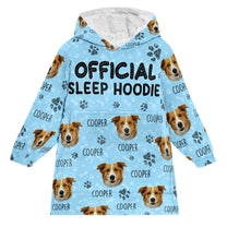 Official Sleep Hoodie - Personalized Hoodie Blanket - Birthday, Loving Gift For Dog Mom, Cat Mom, Cat Dad, Dog Dad, Pet Lover