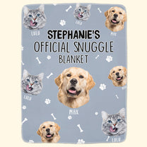 Official Snuggle Blanket - Personalized Blanket - Christmas, Birthday, Loving Gift For Pet Owners, Dog Lovers, Cat Lovers