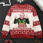 Officially Retired 2026 Not My Problem Anymore - Personalized Photo Ugly Sweater