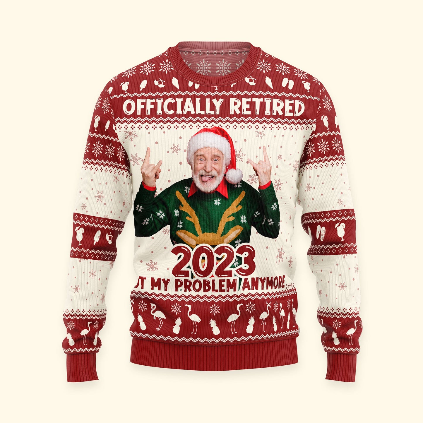 Officially Retired 2023 Not My Problem Anymore - Personalized Photo Ugly Sweater