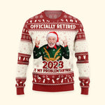 Officially Retired 2026 Not My Problem Anymore - Personalized Photo Ugly Sweater