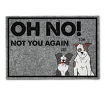 Oh No! Not You Again - Personalized Doormat