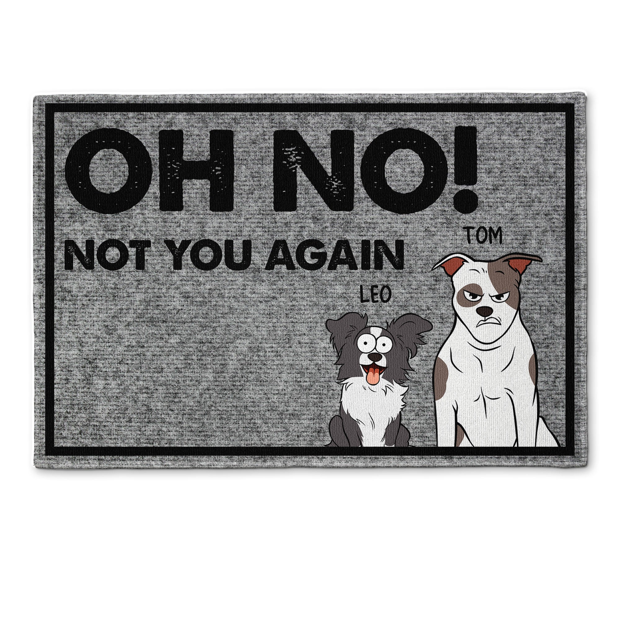 Oh No! Not You Again - Personalized Doormat