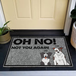 Oh No! Not You Again - Personalized Doormat
