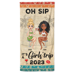 Oh Sip! It'S A Girls' Trip - Personalized Beach Towel