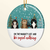 On The Naughty List And Regret Nothing - Personalized Ceramic Ornament - Christmas Gift For Cat Lovers
