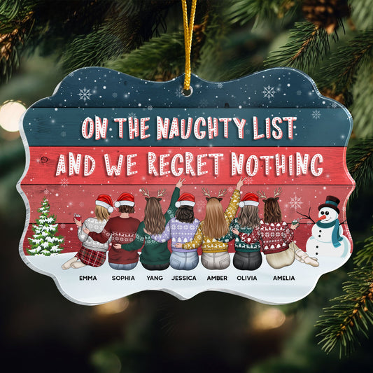 On The Naughty List And We Regret Nothing - Personalized Acrylic Ornament