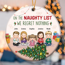 On The Naughty List We Regret Nothing - Personalized Ceramic Ornament