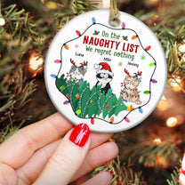 On The Naughty List We Regret Nothing - Personalized Ceramic Ornament