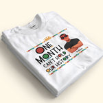 One Month Can't Hold Our History Black Month History - Personalized Shirt