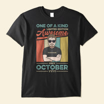 One Of A Kind Limited Edition - Personalized Shirt - Birthday Gift For Family