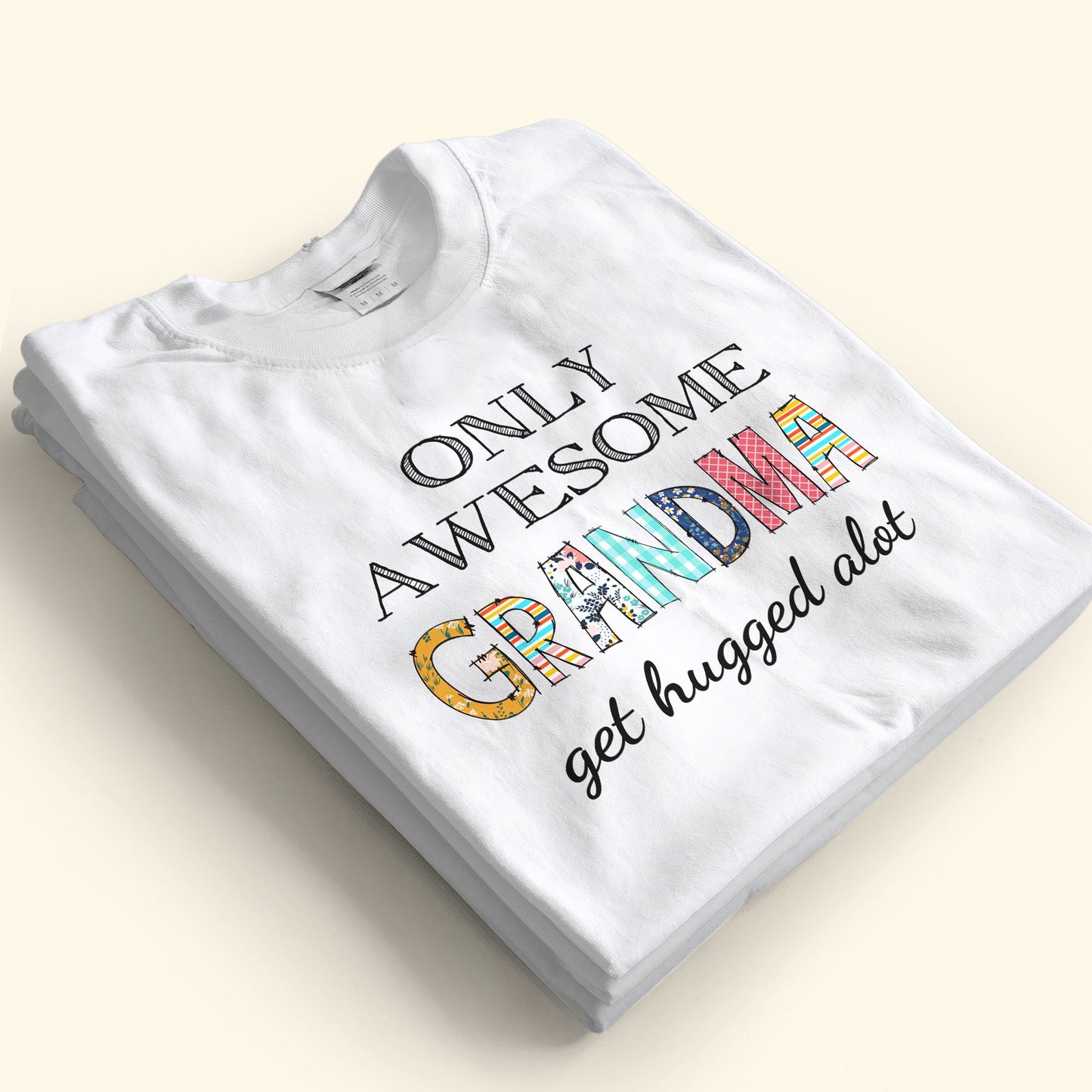 Only Awesome Grandma Get Hugged Alot - Personalized Shirt