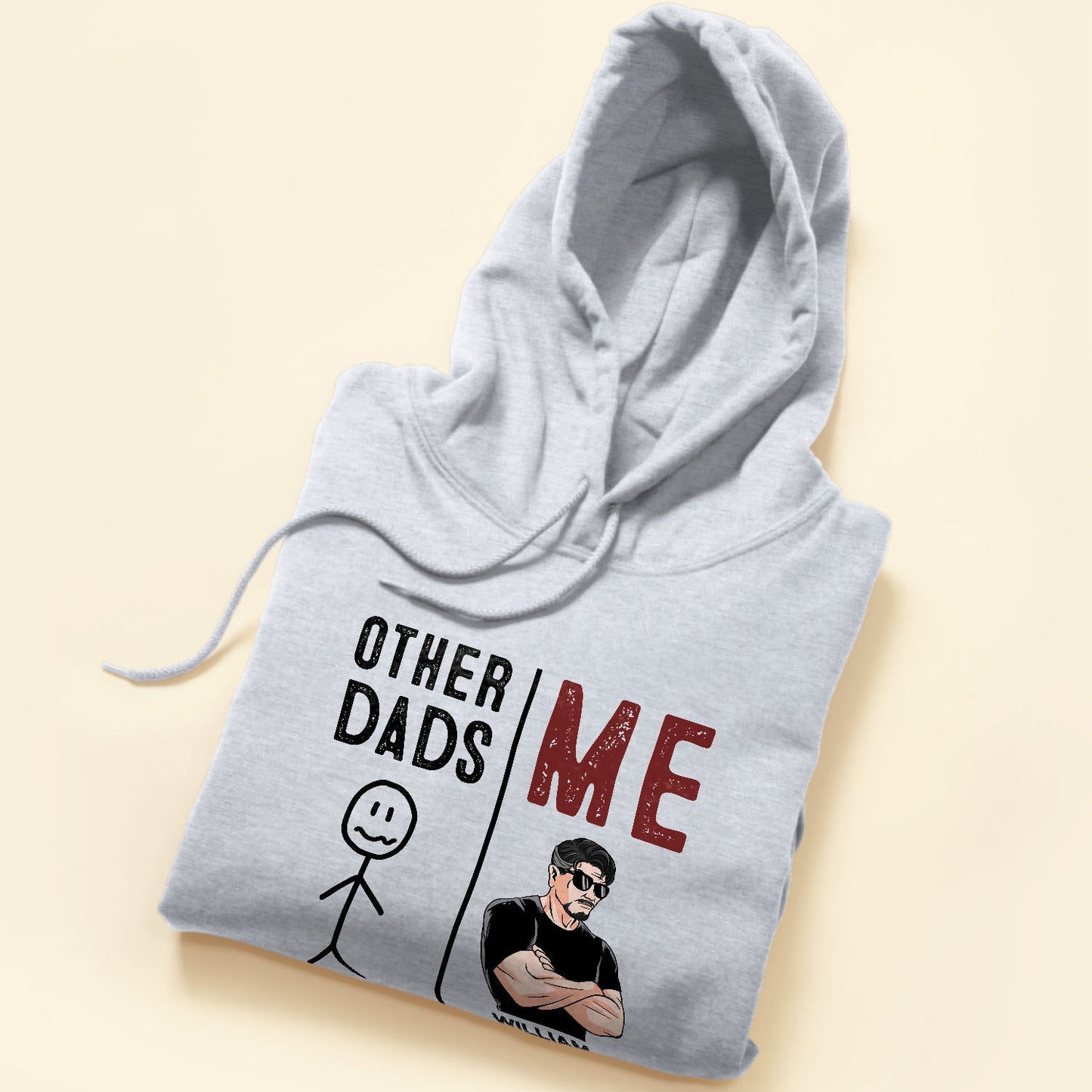 Other Dads Versus Me - Personalized Shirt - Father's Day, Birthday Gift For Husband, Dad, Father, Daddy, Papa - Badass Daddy