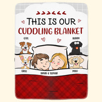 Our Cuddling Blanket - Funny Version - Personalized Blanket