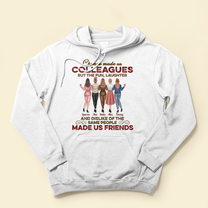 The Fun And Dislike Of The Same People Made Us Friends - Personalized Shirt - Birthday, Funny Gift For Colleagues, Coworkers, Work Friends