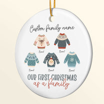 Our First Christmas As A Family - Personalized Ceramic Ornament - Christmas Gift For Friends And Family
