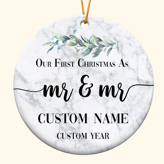 Our First Christmas As Mr & Mr - Personalized Ceramic Ornament - Christmas gift for Friends and Family