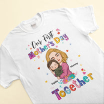 Our First Mother's Day Together - Personalized Matching Baby And Mom Shirts