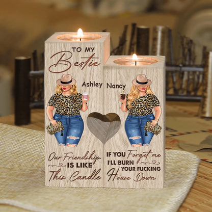 Our Friendship Is Like This Candle - Personalized Wood Candle Holder - Birthday Gift For Besties, Soul Sisters, Sistas, Bff, Friends