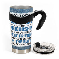 Our Jeans Or Our Friendship - Personalized Tumbler Cup