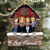 We'll Be Friends Until We're Old And Senile - Personalized Wooden Ornament