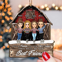 We'll Be Friends Until We're Old And Senile - Personalized Wooden Ornament