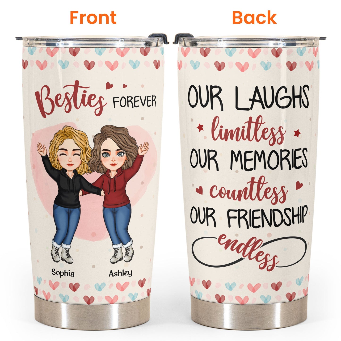 Our Laughs Are Limitless, Our Memories Are Countless, Our Friendship Is Endless - Personalized Tumbler Cup - Birthday, Loving Gift For Besties, Bff, Soul Sisters, Best Friends