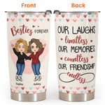 Our Laughs Are Limitless, Our Memories Are Countless, Our Friendship Is Endless - Personalized Tumbler Cup - Birthday, Loving Gift For Besties, Bff, Soul Sisters, Best Friends