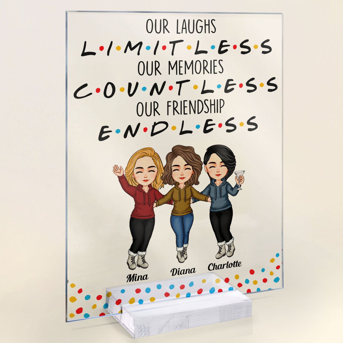 Our Laughs Limitless Our Memories Countless Our Friendship Endless - Personalized Acrylic Plaque