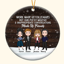 Our Potty Mouths Made Us Friends - Personalized Ceramic Ornament - Christmas Gift For Colleagues