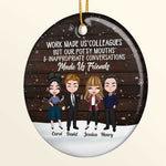 Our Potty Mouths Made Us Friends - Personalized Ceramic Ornament - Christmas Gift For Colleagues