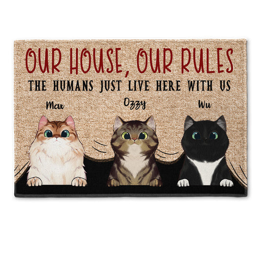 Our House Our Rules The Human Just Lives Here With Us - Personalized Doormat