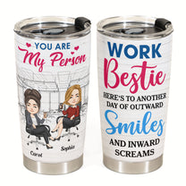 Outward Smiles & Inward Screams - Personalized Tumbler Cup - Birthday, FunnyGift For Colleagues, Coworker, Work Bestie, Friends, BFF