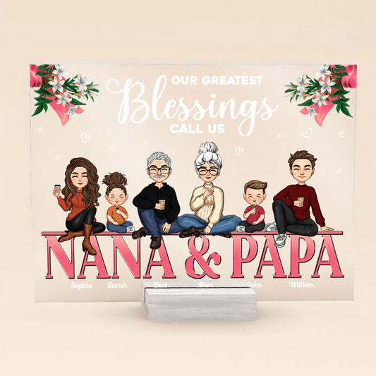 Our Greatest Blessings Call Us Nana & Papa - Personalized Acrylic Plaque