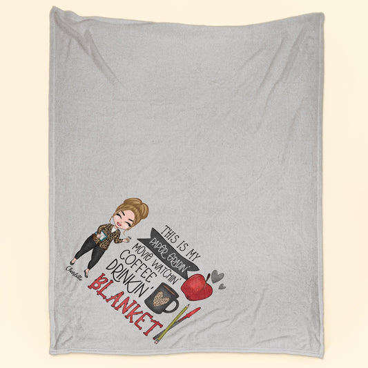 Paper Gradin' Movie Watchin' Coffee Drinkin' Blanket - Personalized Blanket - Birthday Gift For Teachers