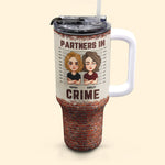 Partners In Crime - Version 3 - Personalized 40oz Tumbler With Straw