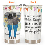 Perfect Mother-Daughter Relationship - Personalized Wine Tumbler - Gift For Mom, Mother, Mama From Daughter