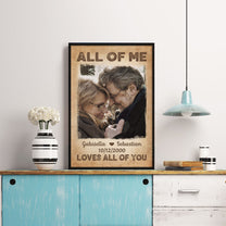 All Of Me Loves All Of You - Personalized Photo Poster/Wrapped Canvas