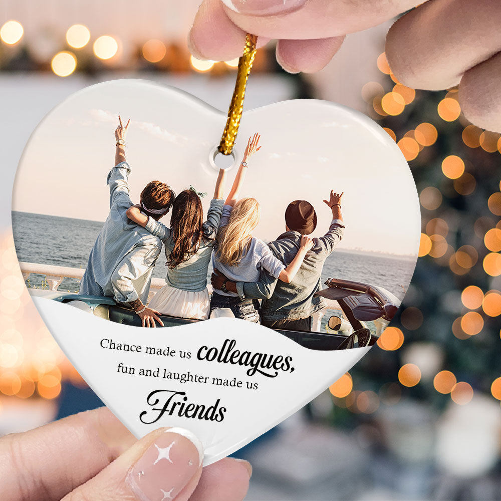 Chance Made Us Colleagues - Personalized Heart Shaped Ceramic Photo Ornament