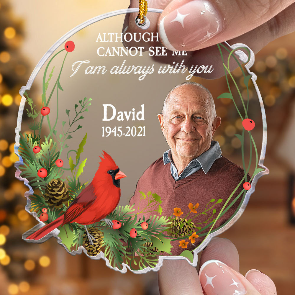 I Am Always With You - Personalized Memorial Photo Ornament