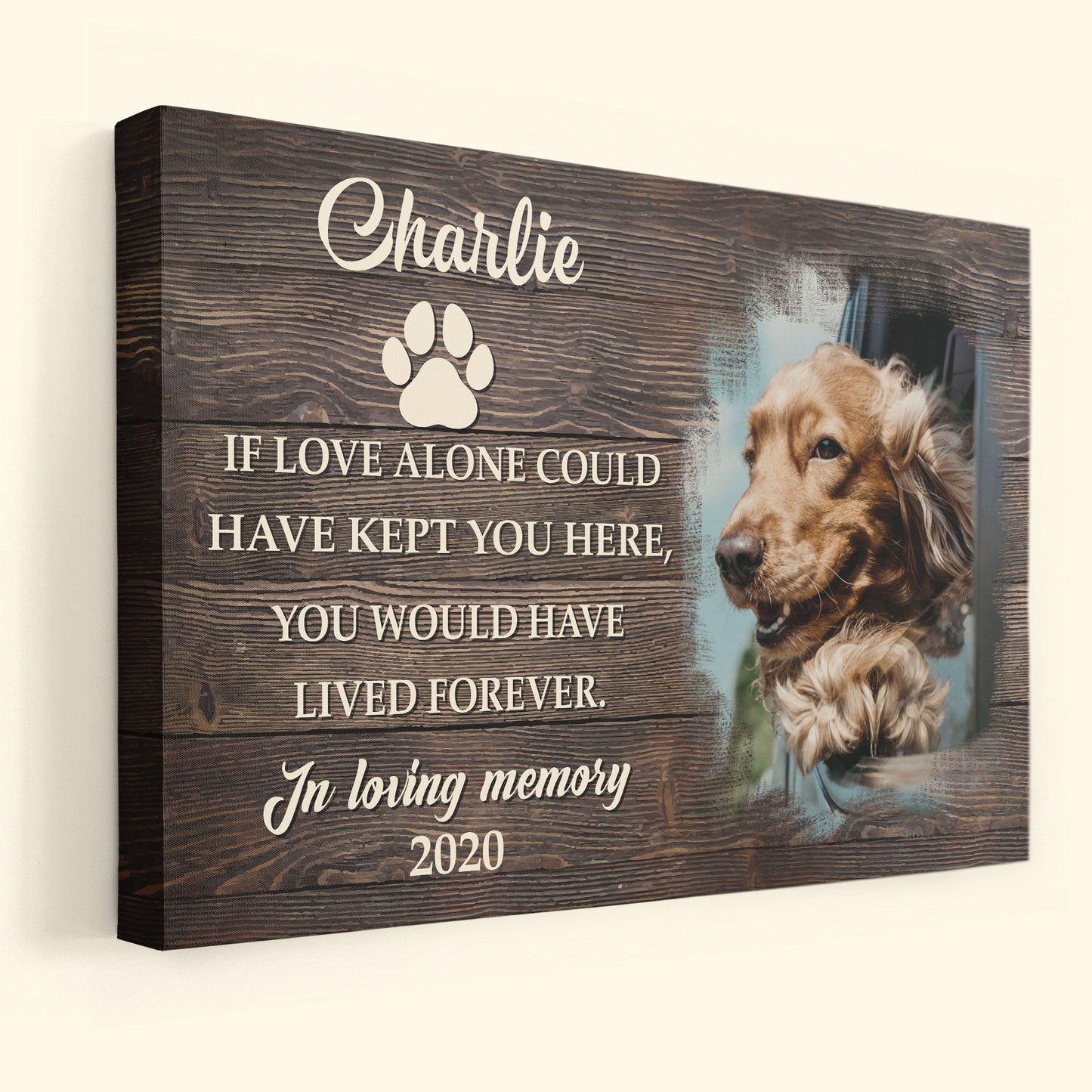 If Love Alone Could Have Kept You Here, You Would Have Lived Forever - Personalized Photo Poster/Wrapped Canvas